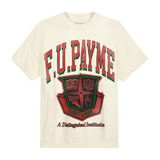 8&9 F.U. PAY ME TEE WASHED